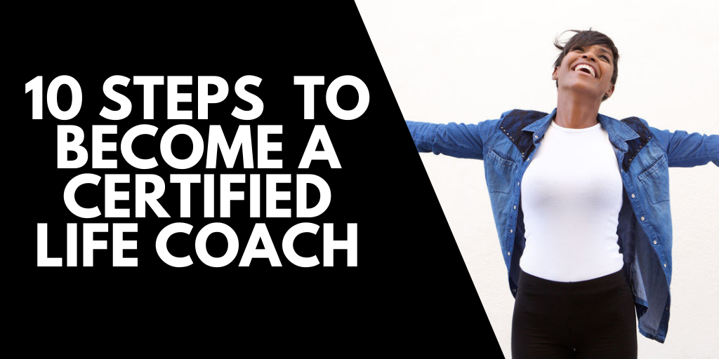 10 steps on how to become a certified life coach